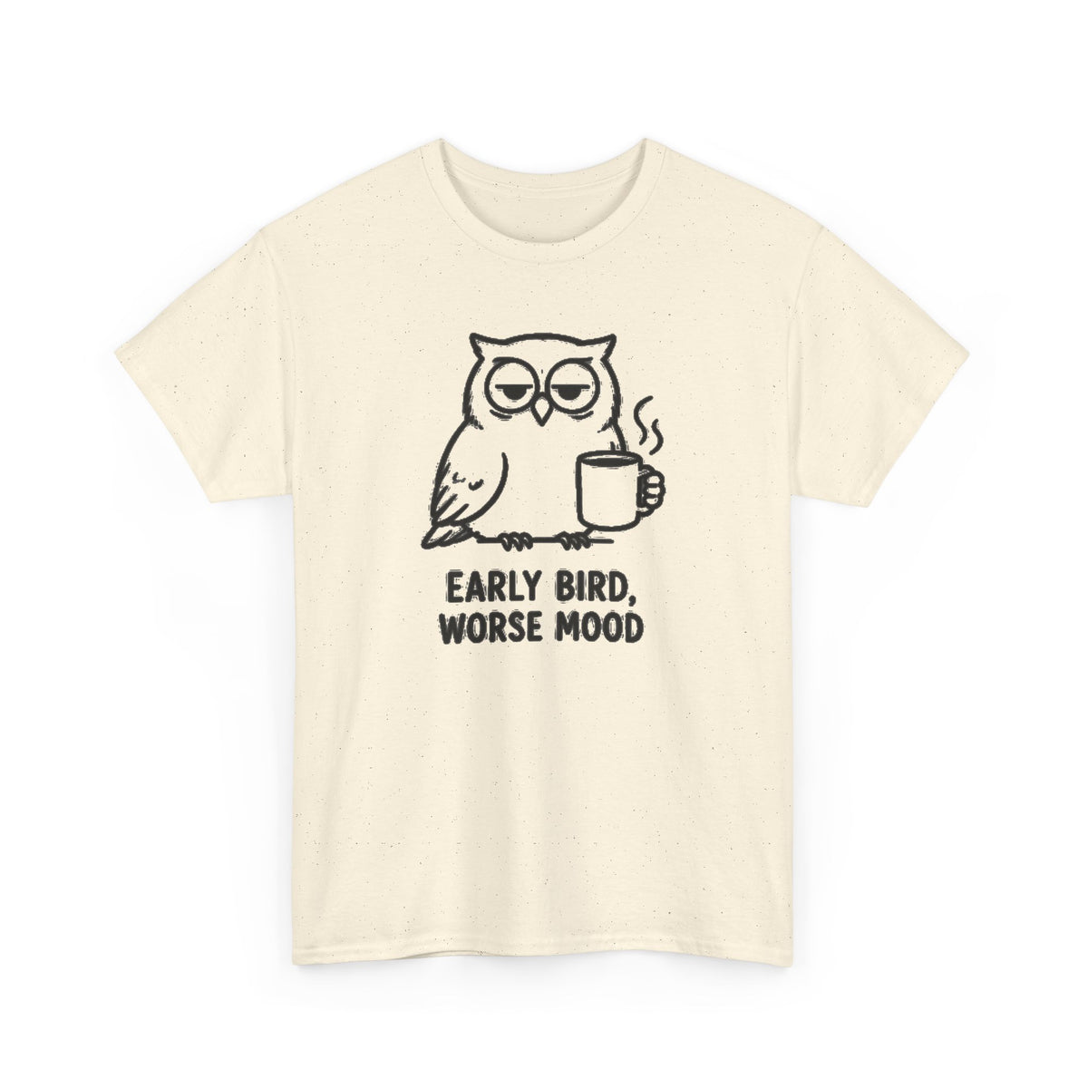 Early Bird, Worse Mood Owl T-Shirt – Funny Coffee Lover Tee