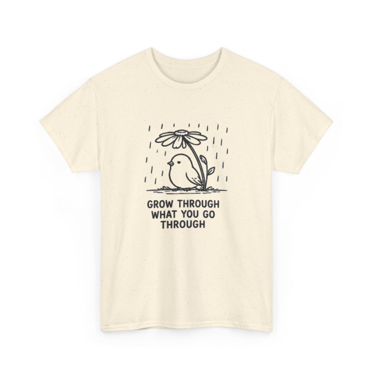 Grow Through What You Go Through T-Shirt — Inspirational Bird Tee