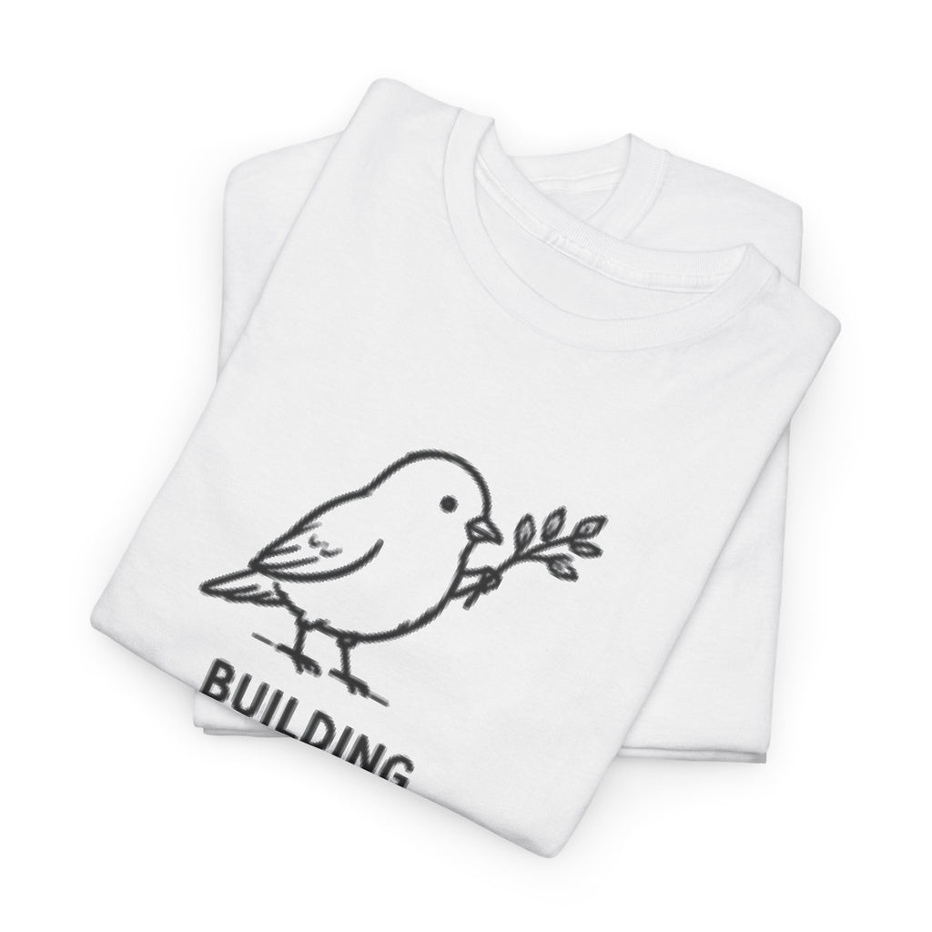 Building Something Soft Tee — Cute Bird Graphic T‑Shirt