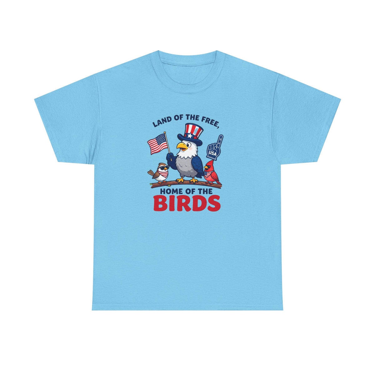 Patriotic 'Land of the Free, Home of the Birds' T-Shirt