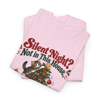 Silent Night? Not in This House Christmas Cat T-Shirt