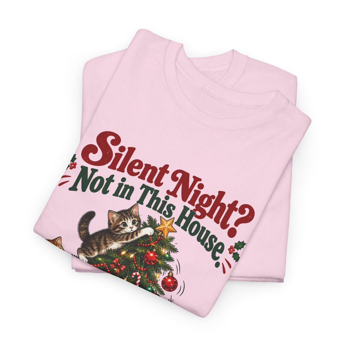 Silent Night? Not in This House Christmas Cat T-Shirt