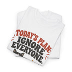 Cat T-Shirt — "Today's Plan: Ignore Everyone" Funny Lazy Cat Tee