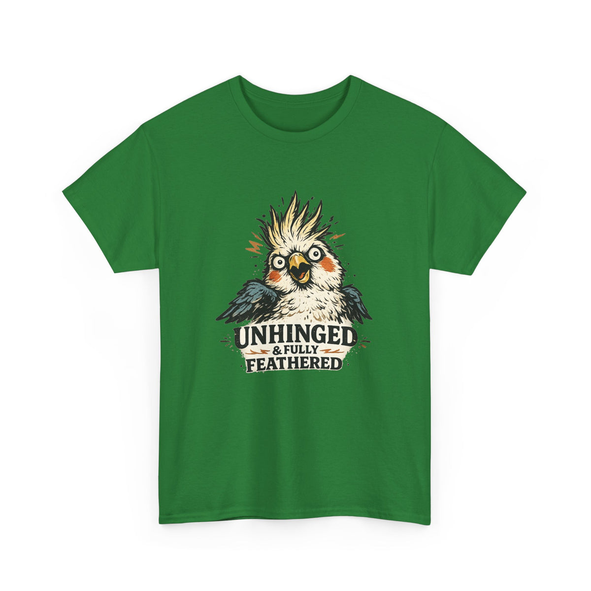 Unhinged & Fully Feathered Tee — Funny Cockatiel Bird Graphic T-Shirt