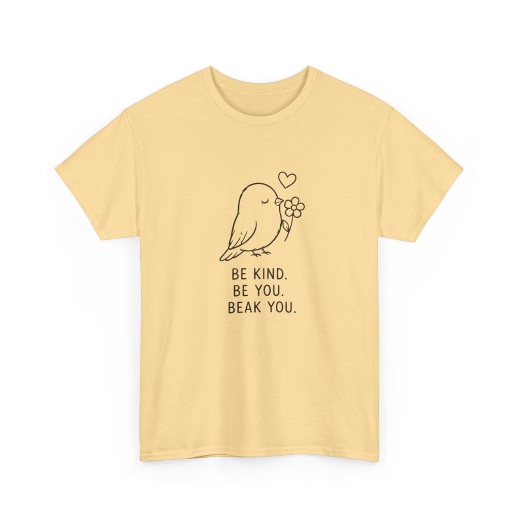 Bird Graphic Tee — “Be Kind. Be You. Beak You.” Cute Minimalist Bird T‑Shirt