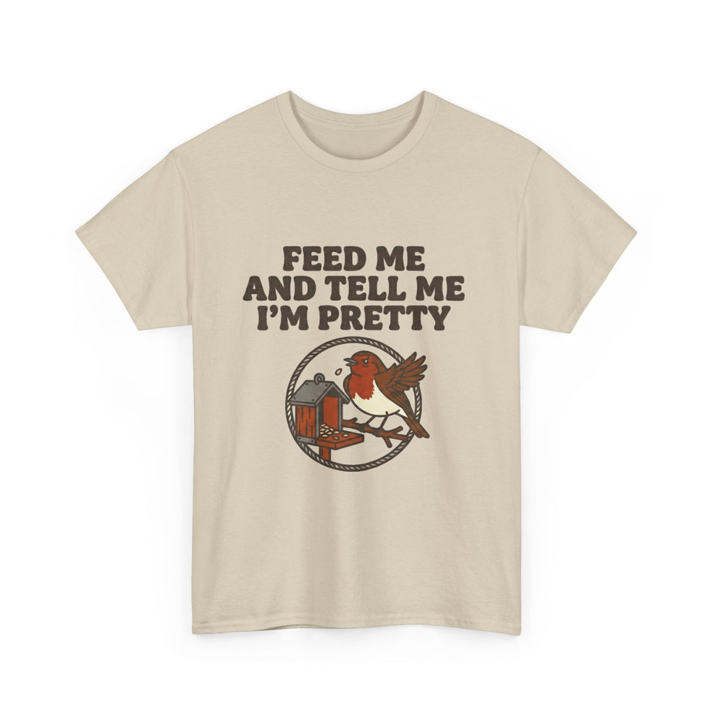 Feed Me and Tell Me I'm Pretty Bird T‑Shirt