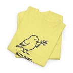 Building Something Soft Tee — Cute Bird Graphic T‑Shirt