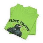 Flock Around and Find Out Tee — Funny Raven Graphic T-Shirt