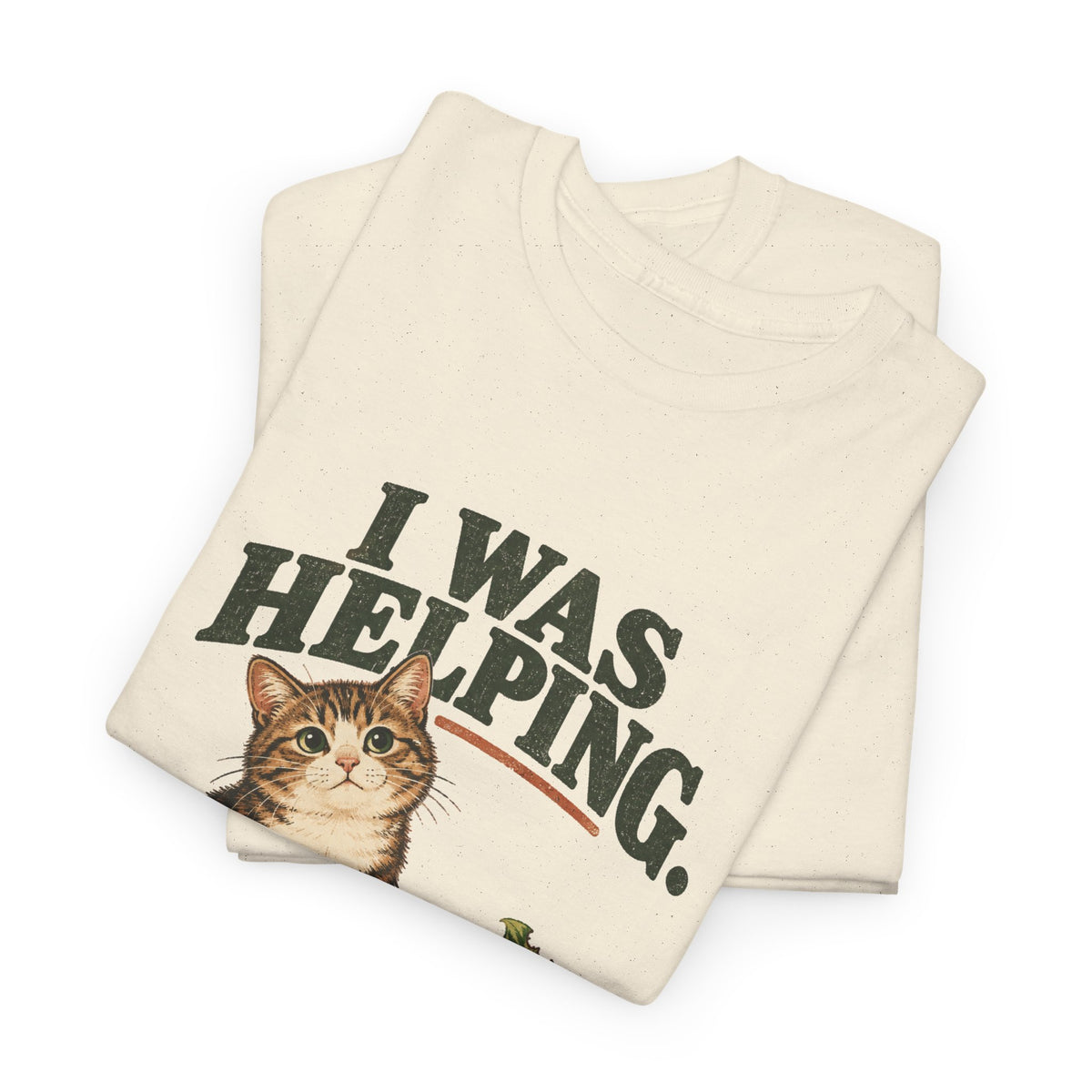 Cat “I Was Helping” T‑Shirt