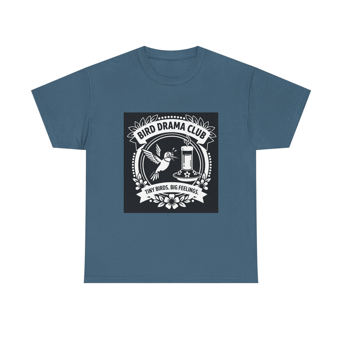 Bird Drama Club T-Shirt — "Tiny Birds, Big Feelings" Graphic Tee