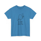 Bird Graphic Tee — “Be Kind. Be You. Beak You.” Cute Minimalist Bird T‑Shirt