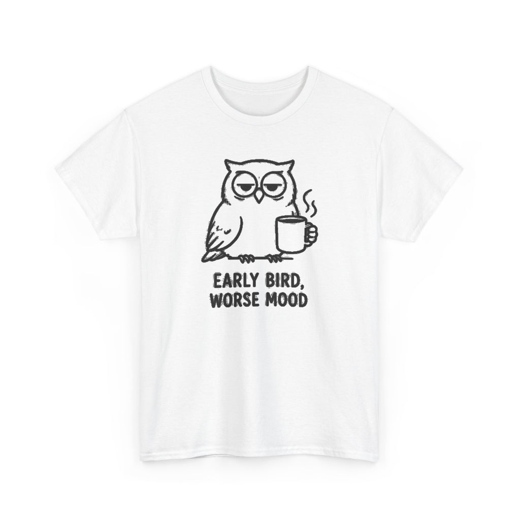 Early Bird, Worse Mood Owl T-Shirt – Funny Coffee Lover Tee