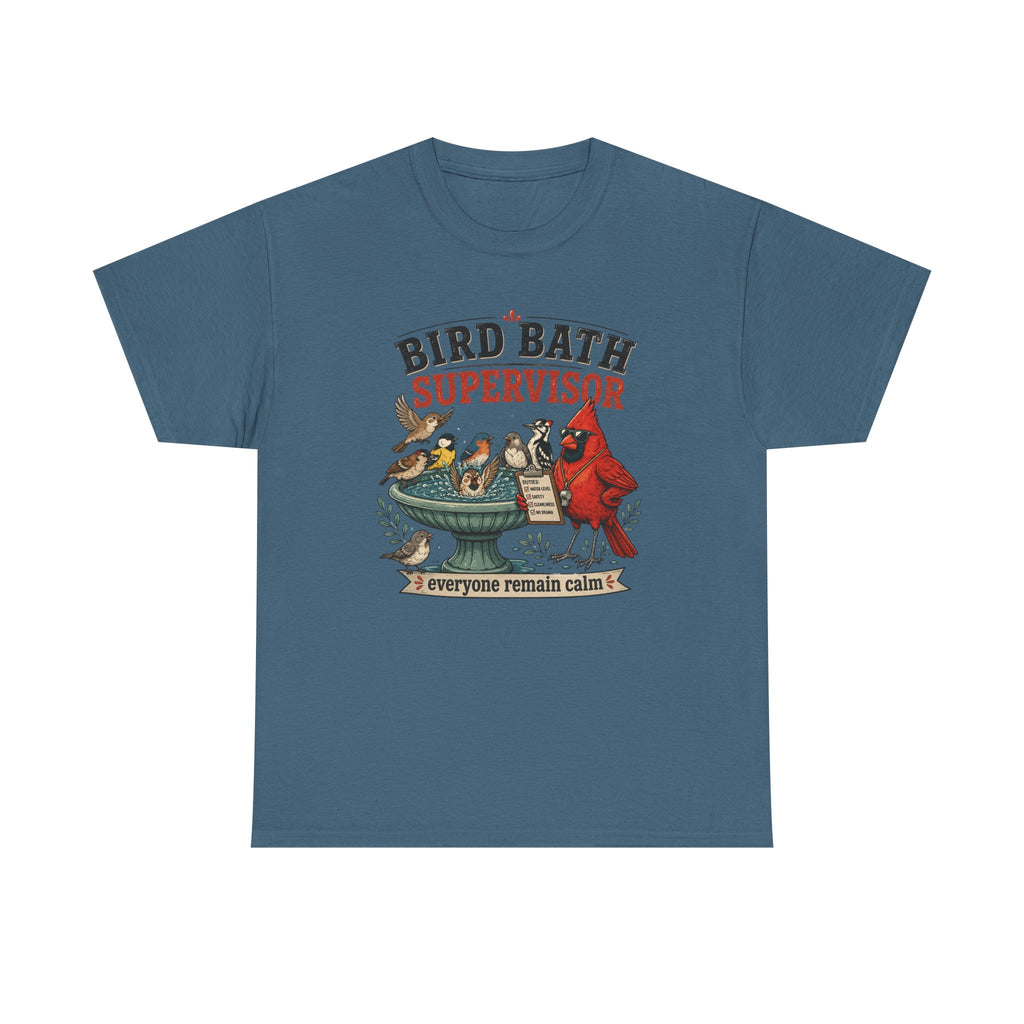 Bird Bath Supervisor T-Shirt — Funny Birdwatching Tee (“Everyone Remain Calm”)