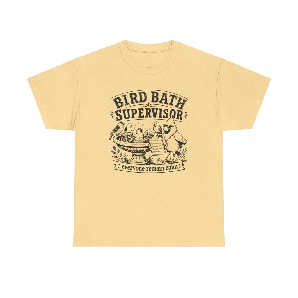 Bird Bath Supervisor T-Shirt — 'Everyone Remain Calm' Vintage Garden Tee