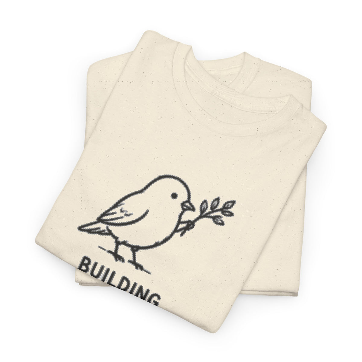 Building Something Soft Tee — Cute Bird Graphic T‑Shirt