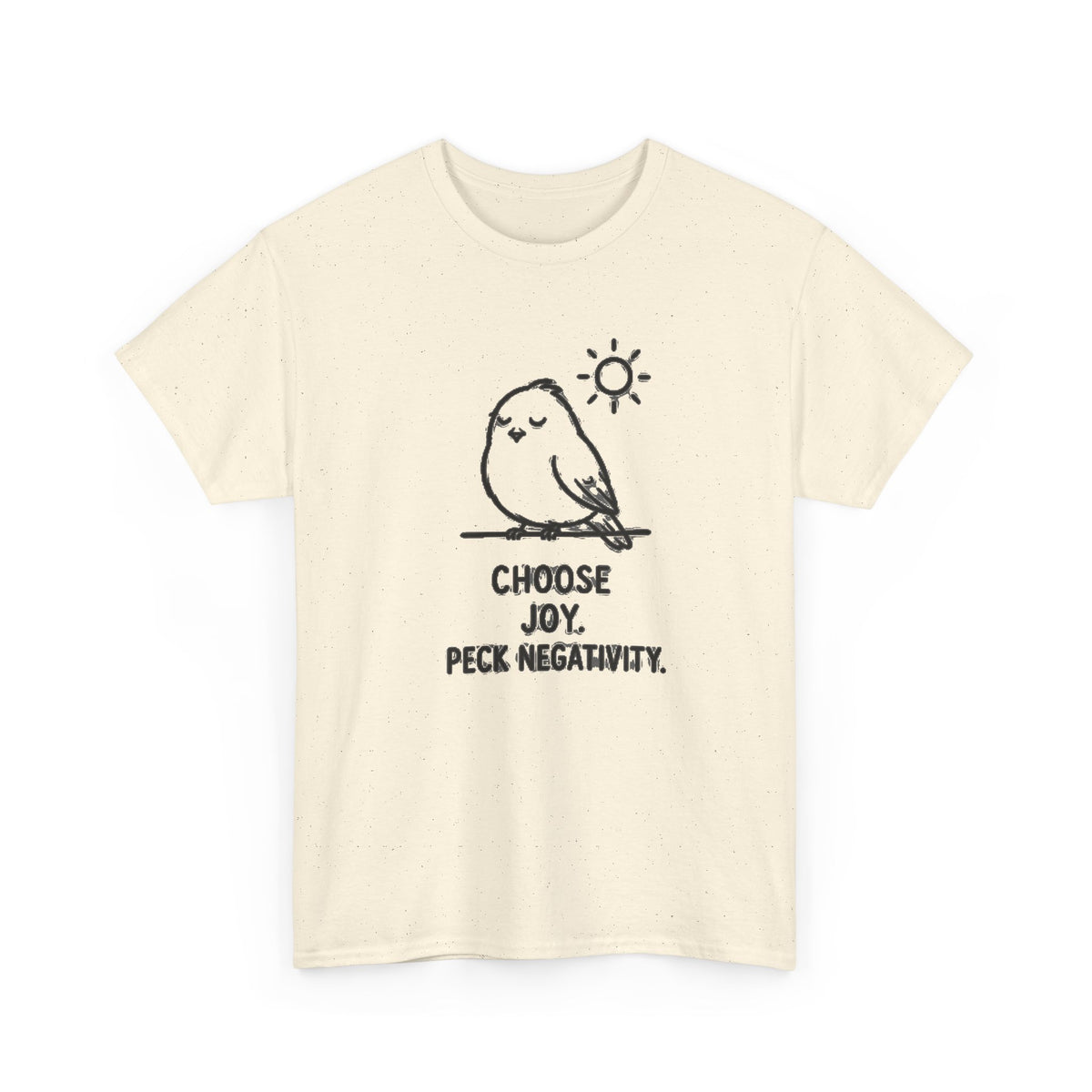 Choose Joy T-Shirt — Cute Bird 'Peck Negativity' Graphic Tee