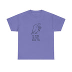 Bird Graphic Tee — “Be Kind. Be You. Beak You.” Cute Minimalist Bird T‑Shirt