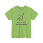 Bird Graphic Tee — "Good Days Are For Chirping" Cute Positive T-Shirt