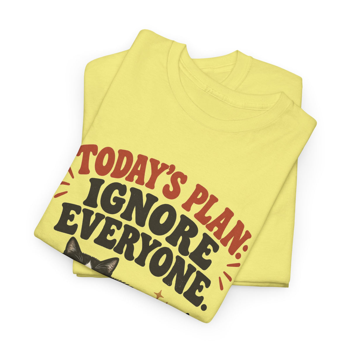 Cat T-Shirt — "Today's Plan: Ignore Everyone" Funny Lazy Cat Tee